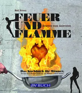 Friesz |  Feuer und Flamme | Buch |  Sack Fachmedien