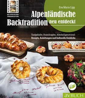 Lipp |  Alpenländische Backtradition neu entdeckt | Buch |  Sack Fachmedien