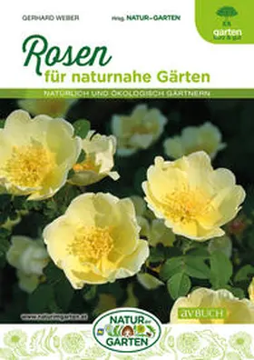 Weber |  Rosen für naturnahe Gärten | Buch |  Sack Fachmedien