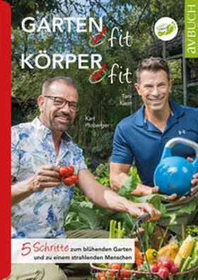 Ploberger / Klein |  Garten fit - Körper fit | Buch |  Sack Fachmedien