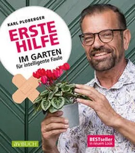 Ploberger |  Erste Hilfe im Garten für intelligente Faule | Buch |  Sack Fachmedien