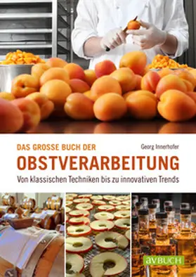 Innerhofer |  Das große Buch der Obstverarbeitung | Buch |  Sack Fachmedien