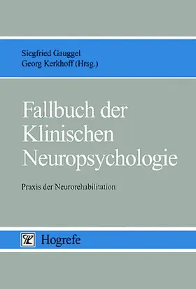 Gauggel / Kerkhoff |  Fallbuch der Klinischen Neuropsychologie | eBook | Sack Fachmedien