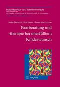 Stammer / Verres / Wischmann |  Paarberatung und -therapie bei unerfülltem Kinderwunsch | eBook | Sack Fachmedien