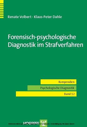Volbert / Dahle |  Forensisch-psychologische Diagnostik im Strafverfahren | eBook | Sack Fachmedien