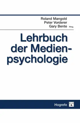 Mangold / Vorderer / Bente |  Lehrbuch der Medienpsychologie | eBook | Sack Fachmedien