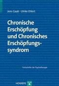Gaab / Ehlert |  Chronische Erschöpfung und Chronisches Erschöpfungssyndrom | eBook | Sack Fachmedien