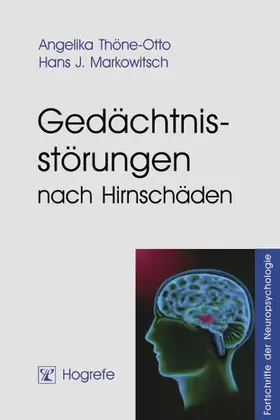 Markowitsch / Thöne-Otto |  Gedächtnisstörungen nach Hirnschäden | eBook | Sack Fachmedien
