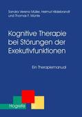 Müller / Hildebrandt / Münte |  Kognitive Therapie bei Störungen der Exekutivfunktionen | eBook | Sack Fachmedien