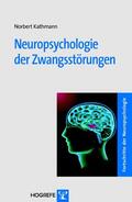 Kathmann |  Neuropsychologie der Zwangsstörungen | eBook | Sack Fachmedien