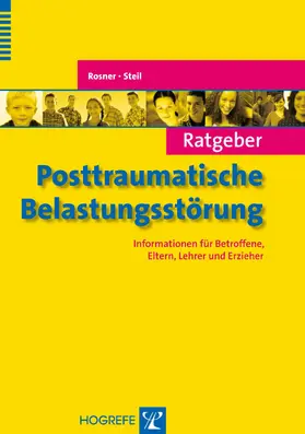 Steil / Rosner | Ratgeber Posttraumatische Belastungsstörung | E-Book | www.sack.de