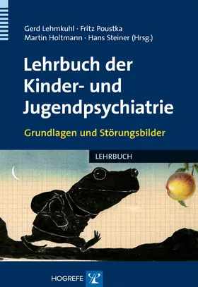 Lehmkuhl / Poustka / Holtmann |  Lehrbuch der Kinder- und Jugendpsychiatrie | eBook | Sack Fachmedien