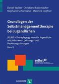 Walter / Rademacher / Schürmann |  Grundlagen der Selbstmanagementtherapie bei Jugendlichen | eBook | Sack Fachmedien