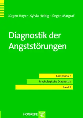 Margraf / Hoyer / Helbig |  Diagnostik der Angststörungen | eBook | Sack Fachmedien