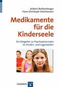 Rothenberger / Steinhausen |  Medikamente für die Kinderseele | eBook | Sack Fachmedien