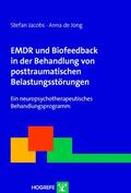 Jacobs / de Jong |  EMDR und Biofeedback in der Behandlung von posttraumatischen Belastungsstörungen | eBook | Sack Fachmedien