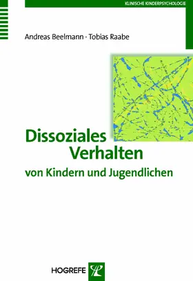 Beelmann / Raabe |  Dissoziales Verhalten von Kindern und Jugendlichen | eBook | Sack Fachmedien