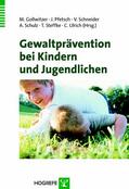 Gollwitzer / Pfetsch / Schneider |  Gewaltprävention bei Kindern und Jugendlichen | eBook | Sack Fachmedien