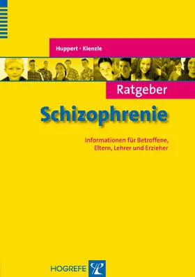 Kienzle / Huppert |  Ratgeber Schizophrenie | eBook | Sack Fachmedien