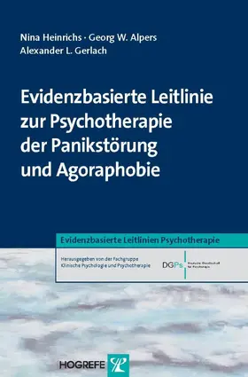 Heinrichs / Alpers / Gerlach |  Evidenzbasierte Leitlinie zur Psychotherapie der Panikstörung und Agoraphobie | eBook | Sack Fachmedien