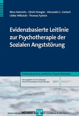 Stangier / Heinrichs / Willutzki |  Evidenzbasierte Leitlinie zur Psychotherapie der Sozialen Angststörung | eBook | Sack Fachmedien