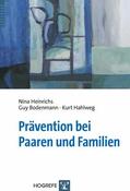 Heinrichs / Bodenmann / Hahlweg |  Prävention bei Paaren und Familien | eBook | Sack Fachmedien