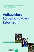 Fuchs / Göhner / Seelig |  Aufbau eines körperlich-aktiven Lebensstils | eBook | Sack Fachmedien