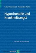 Bleichhardt / Martin |  Hypochondrie und Krankheitsangst | eBook | Sack Fachmedien