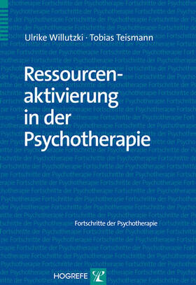 Willutzki / Teismann | Ressourcenaktivierung in der Psychotherapie | E-Book | sack.de