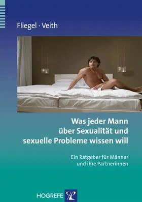 Fliegel / Veith |  Was jeder Mann über Sexualität und sexuelle Probleme wissen will | eBook | Sack Fachmedien