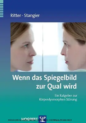 Stangier / Ritter |  Wenn das Spiegelbild zur Qual wird | eBook | Sack Fachmedien