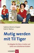 Ahrens-Eipper / Nelius |  Mutig werden mit Til Tiger | eBook | Sack Fachmedien