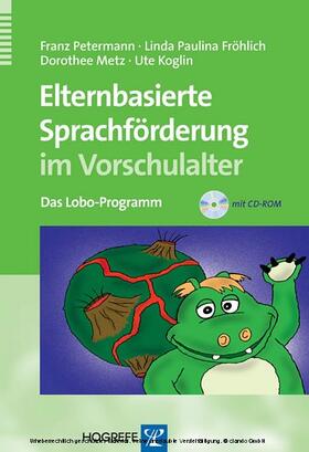 Petermann / Fröhlich / Metz | Elternbasierte Sprachförderung im Vorschulalter | E-Book | sack.de