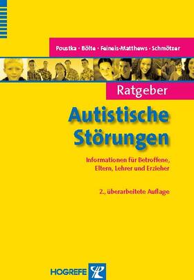 Poustka / Bölte / Feineis-Matthews | Ratgeber Autistische Störungen | E-Book | sack.de