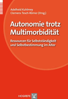 Kuhlmey / Tesch-Römer | Autonomie trotz Multimorbidität | E-Book | sack.de