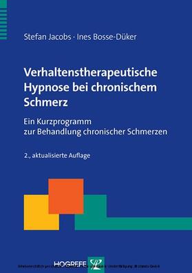 Jacobs / Bosse-Düker | Verhaltenstherapeutische Hypnose bei chronischem Schmerz | E-Book | sack.de