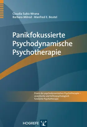 Subic-Wrana / Milrod / Beutel |  Panikfokussierte Psychodynamische Psychotherapie | eBook | Sack Fachmedien