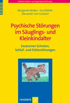 Bolten / Möhler / Gontard |  Psychische Störungen im Säuglings- und Kleinkindalter | eBook | Sack Fachmedien