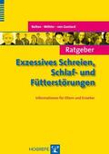 Bolten / Möhler / Gontard |  Ratgeber Exzessives Schreien, Schlaf- und Fütterstörungen | eBook | Sack Fachmedien