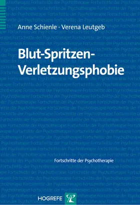 Schienle / Leutgeb | Blut-Spritzen-Verletzungsphobie | E-Book | www.sack.de
