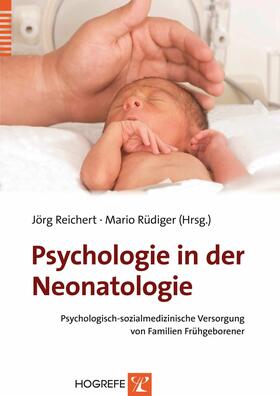 Reichert / Rüdiger |  Psychologie in der Neonatologie | eBook | Sack Fachmedien