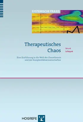 Schiepek / Strunk |  Therapeutisches Chaos | eBook | Sack Fachmedien