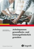Wendsche / Lohmann-Haislah |  Arbeitspausen gesundheits- und leistungsförderlich gestalten | eBook | Sack Fachmedien