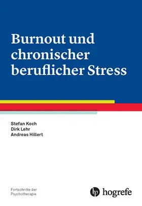 Koch / Lehr / Hillert |  Burnout und chronischer beruflicher Stress | eBook | Sack Fachmedien