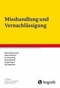 Rassenhofer / Hoffmann / Hermeling |  Misshandlung und Vernachlässigung | eBook | Sack Fachmedien