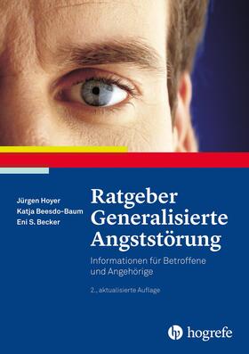 Hoyer / Beesdo-Baum / Becker | Ratgeber Generalisierte Angststörung | E-Book | sack.de