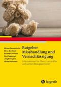 Rassenhofer / Berthold / Kliemann |  Ratgeber Misshandlung und Vernachlässigung | eBook | Sack Fachmedien