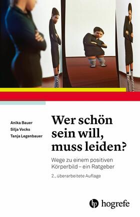 Bauer / Legenbauer / Vocks |  Wer schön sein will, muss leiden? | eBook | Sack Fachmedien