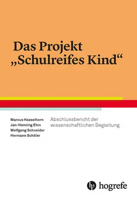 Ehm / Hasselhorn / Schneider |  Das Projekt "Schulreifes Kind" | eBook | Sack Fachmedien