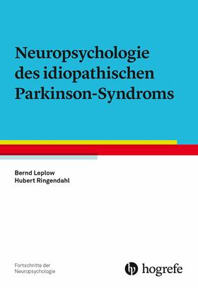 Leplow / Ringendahl | Neuropsychologie des idiopathischen Parkinson-Syndroms | E-Book | sack.de
